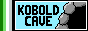 Kobold cave button.